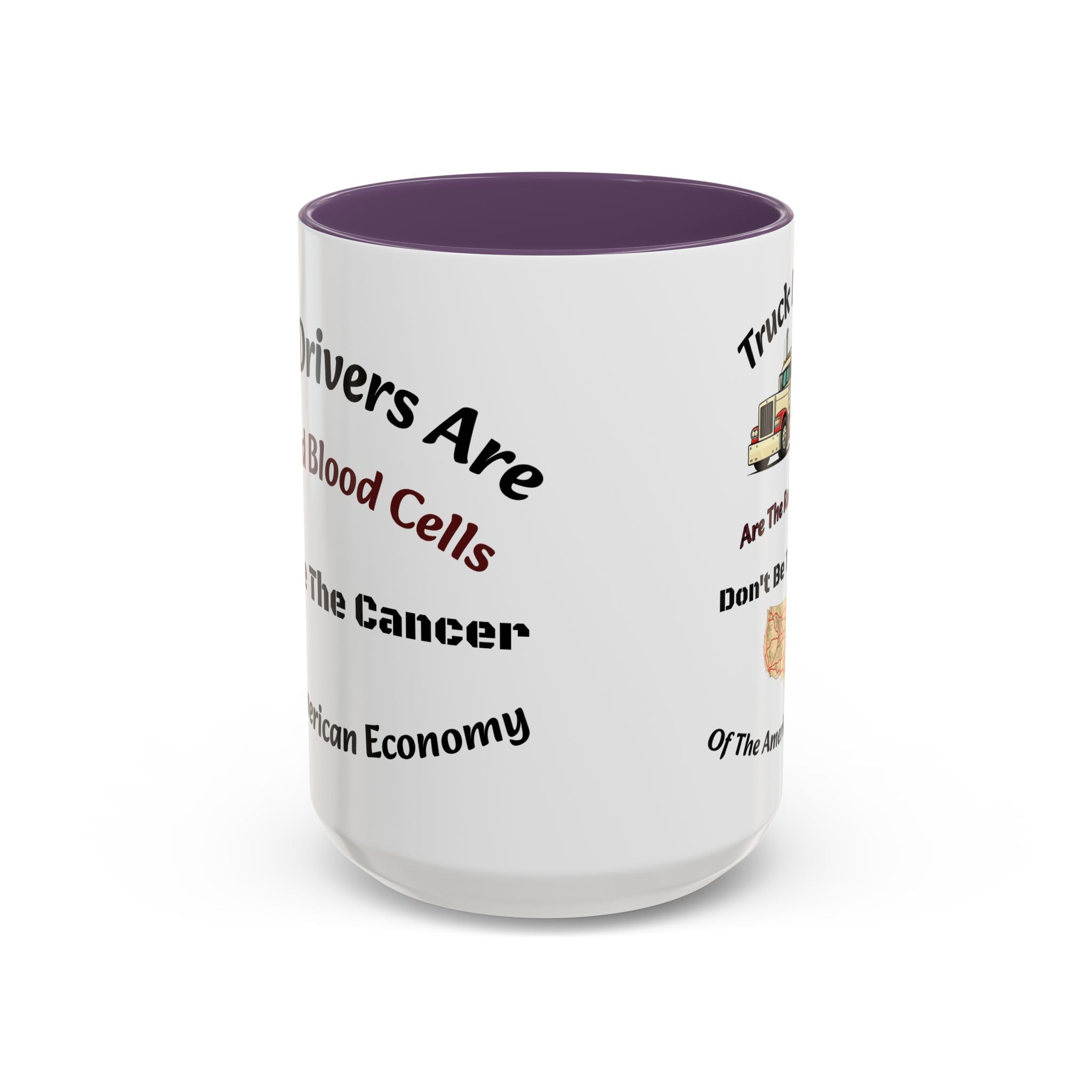 Truck Drivers Red Blood Cells Coffee Mug | Don't Be The Cancer Cup | Double Sided Print | Trucker Gift Accent Coffee Mug (11, 15oz)