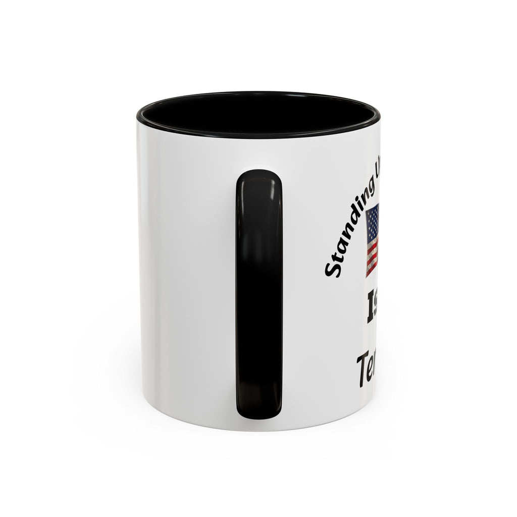 Standing Up For Your Rights Is Not Terrorism Mug | American Flag Coffee Mug | Constitutional Rights Cup