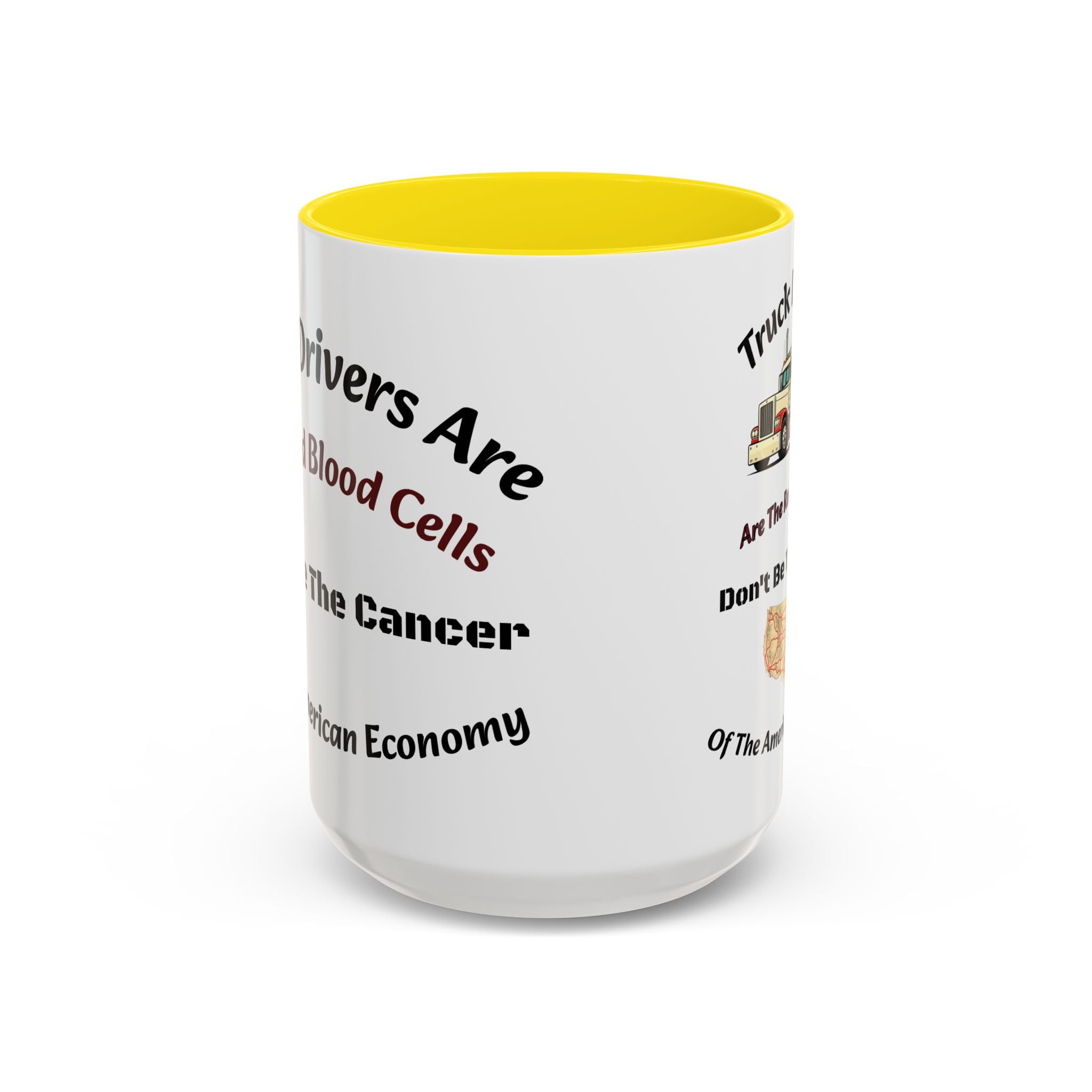 Truck Drivers Red Blood Cells Coffee Mug | Don't Be The Cancer Cup | Double Sided Print | Trucker Gift Accent Coffee Mug (11, 15oz)