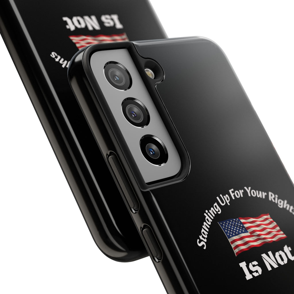 Standing Up For Your Rights Is Not Terrorism Phone Case | Political Statement Case | Activism Tech Accessory