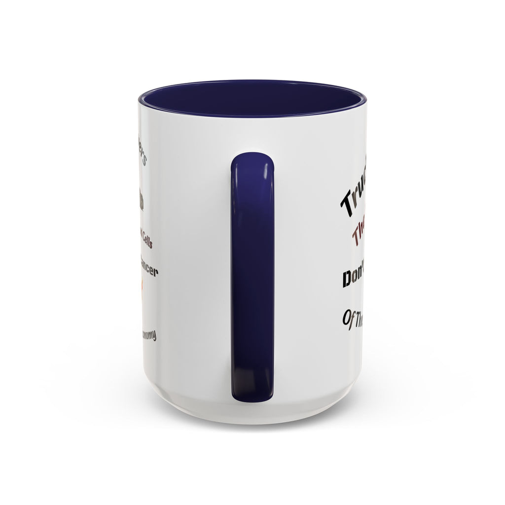 Truck Drivers Red Blood Cells Coffee Mug | Don't Be The Cancer Cup | Double Sided Print | Trucker Gift Accent Coffee Mug (11, 15oz)