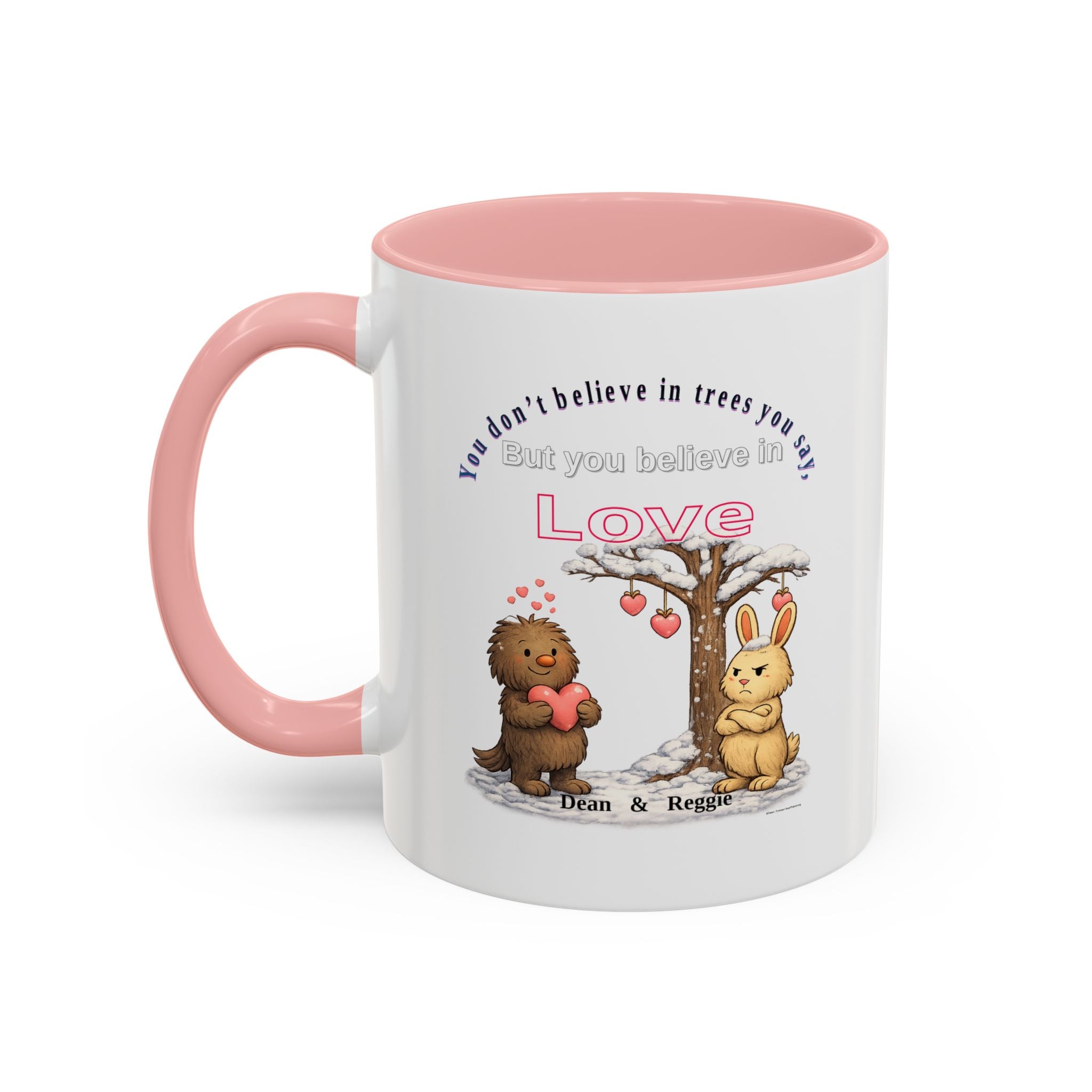 Dean & Reggie Valentine Mug - You Don't Believe in Trees But Believe in Love - Funny Anti-Valentine's Day Coffee Cup