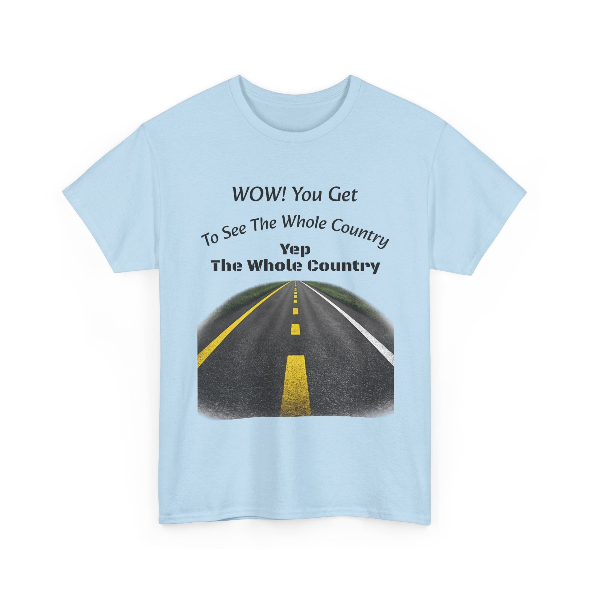 You Get To See The Whole Country Lines And Roads T-Shirt | Trucker Reality Check | OTR Life