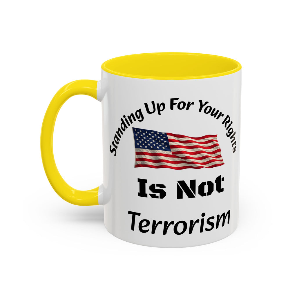 Standing Up For Your Rights Is Not Terrorism Mug | American Flag Coffee Mug | Constitutional Rights Cup