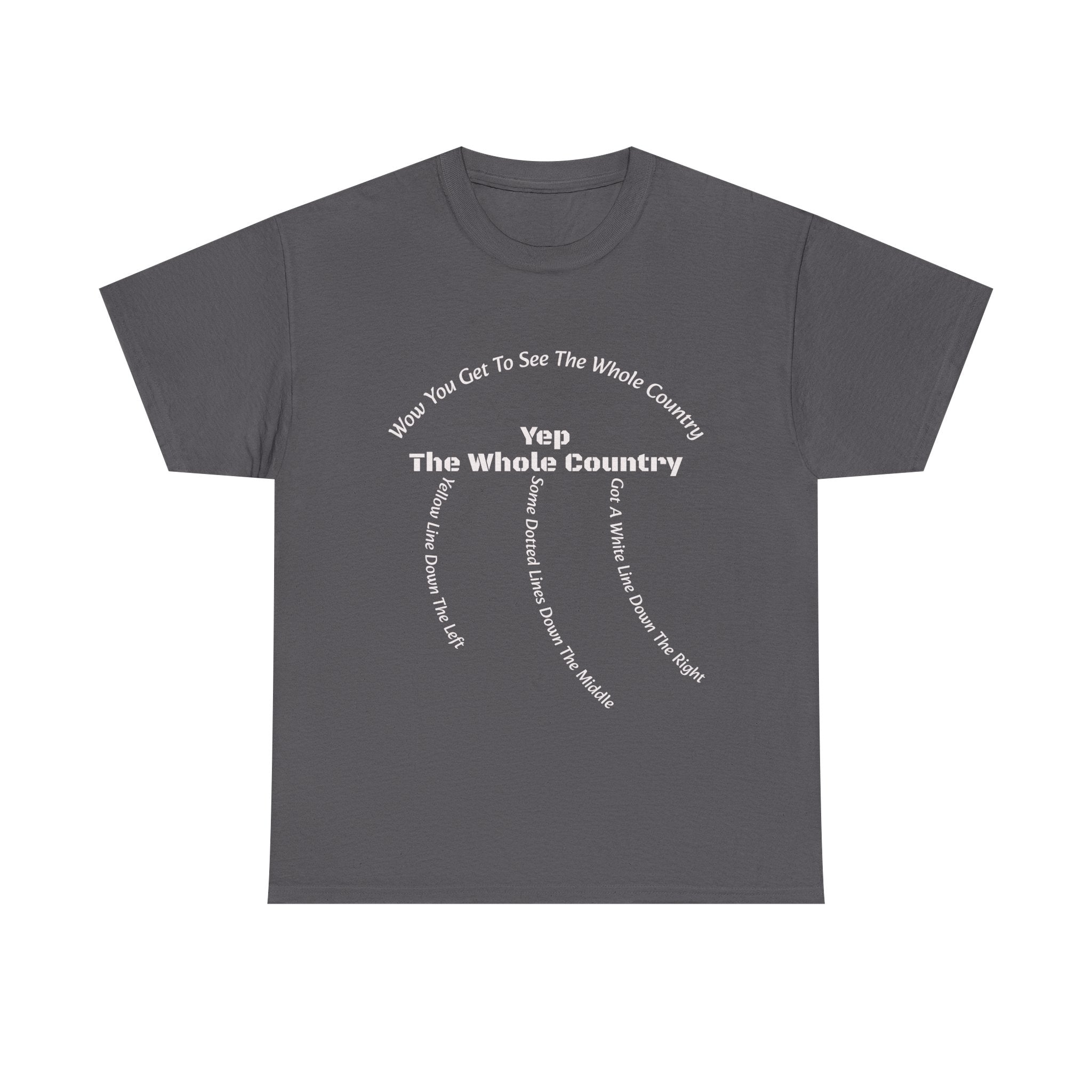 You Get To See The Whole Country Lines And Roads T-Shirt | Trucker Reality Check | OTR Life