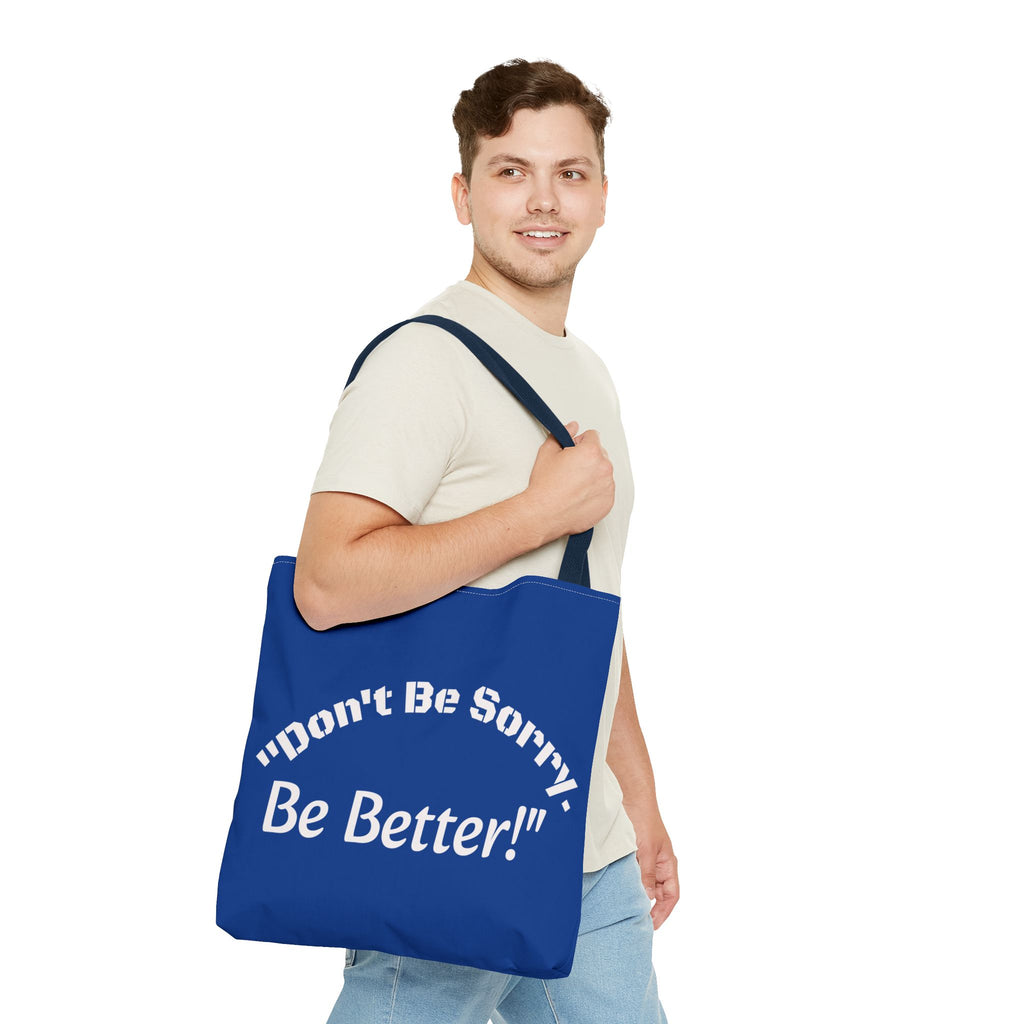 Don't Be Sorry Be Better Tote Bag Accountability Quote Reusable Canvas Bag