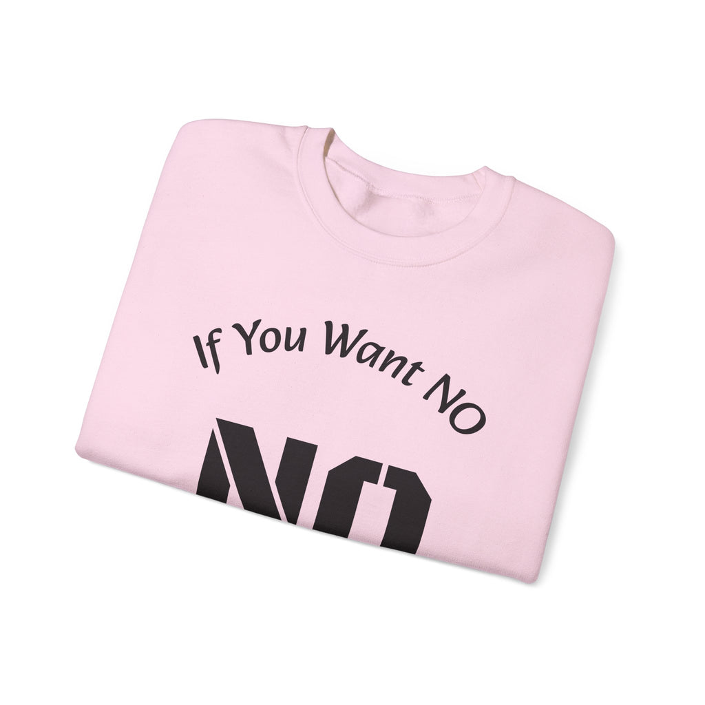 No Means No Sweatshirt