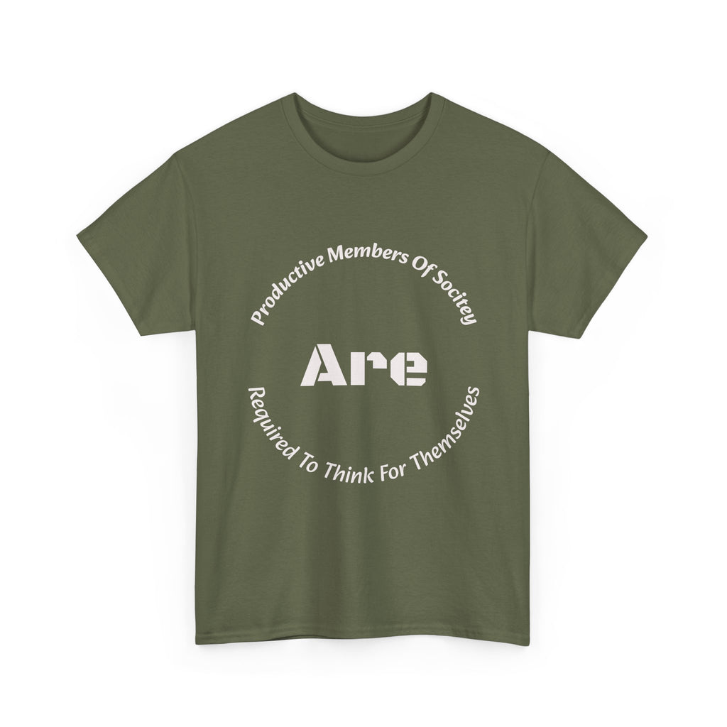 Productive Members Think For Themselves T-Shirt | Critical Thinking Shirt | Independence Tee