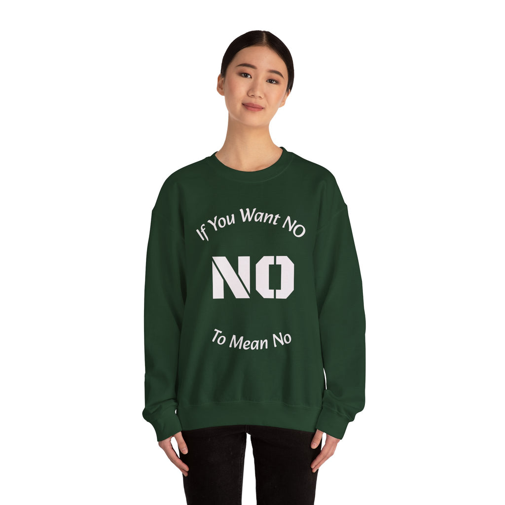 No Means No Sweatshirt