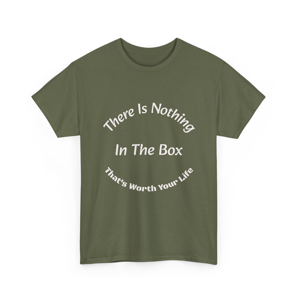 There's Nothing In The Box Worth Your Life T-Shirt | Trucking Safety | Professional Driver Wisdom