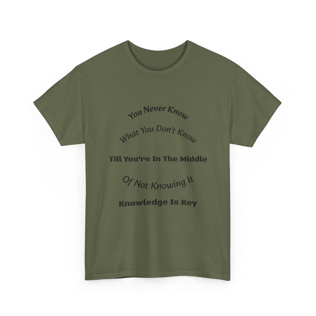 You Never Know What You Don't Know T-Shirt | Humility Wisdom | Lifelong Learning Tee