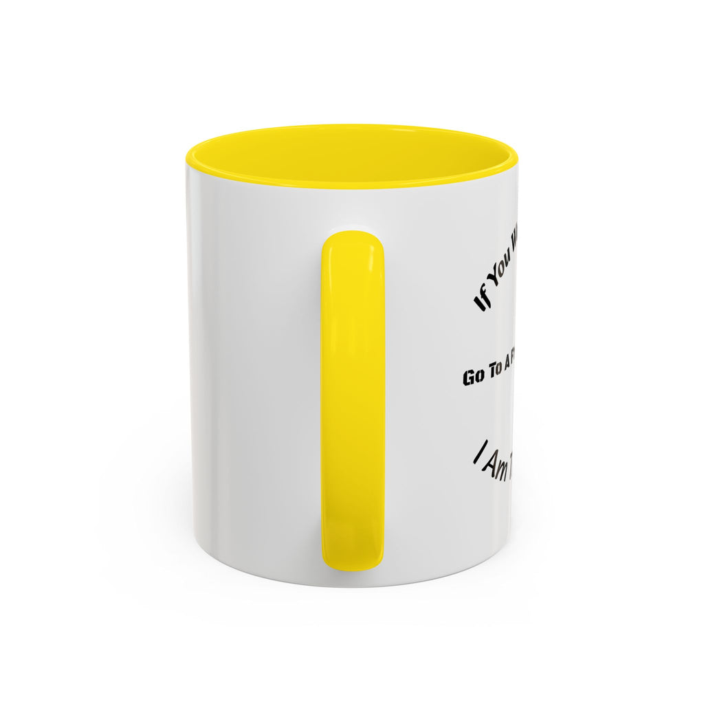 If You Want A Friend Go To A Friend Factory Mug | Tough Love Parenting Quote | Self Sufficiency Gift